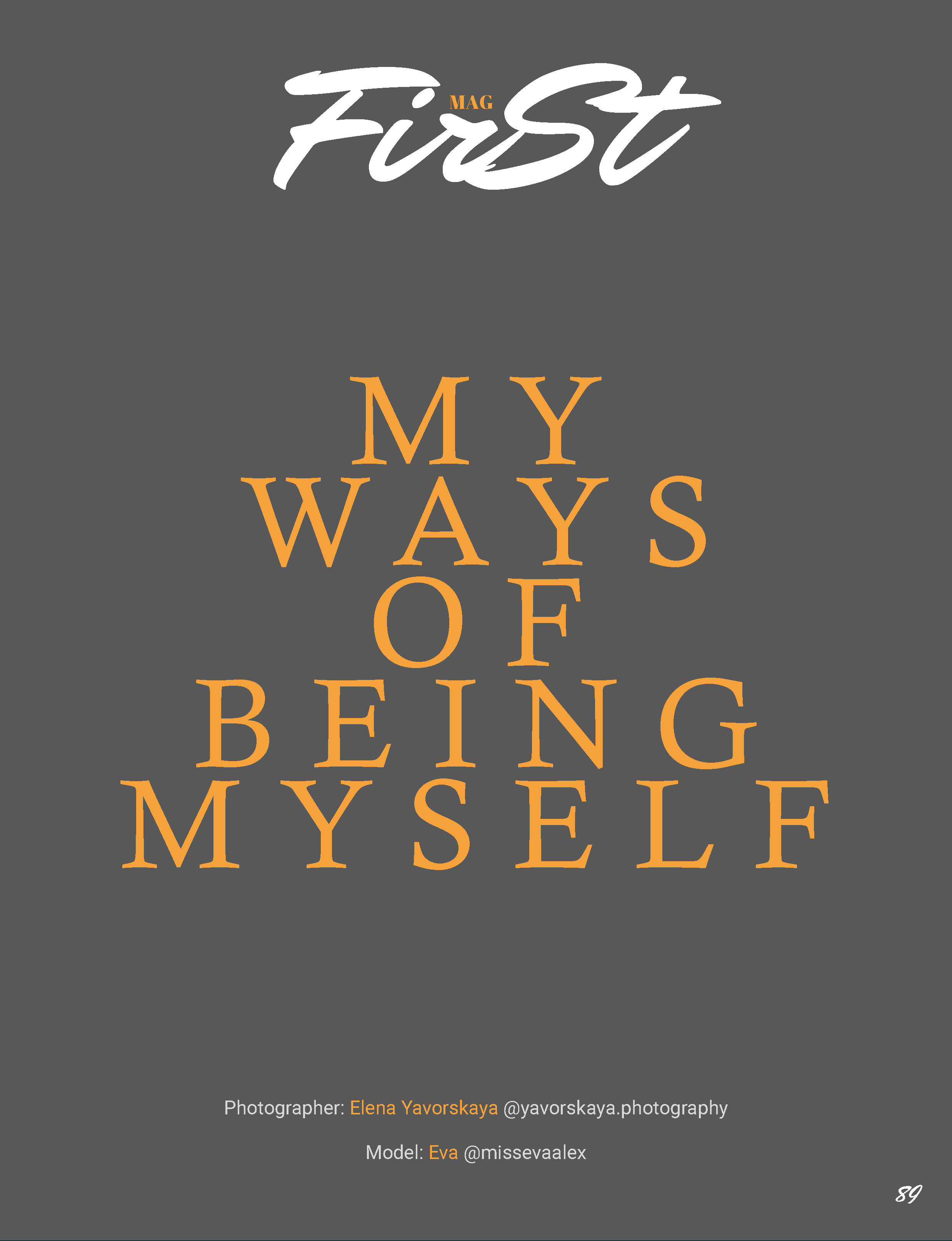«My ways of being myself» The First Magazine. Elena Yavorskaya Photography