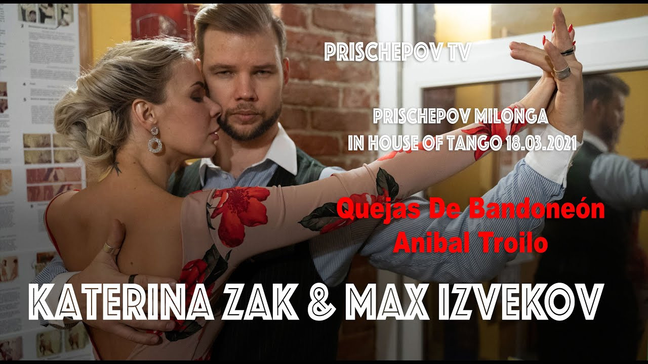 Max Izvekov & Katerina Zak, 17 марта 2021 Милонга в Архитекторе. Александр Прищепов - фотограф, режиссёр, продюсер