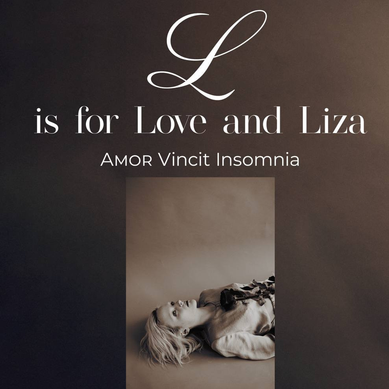 L is for love and Liza