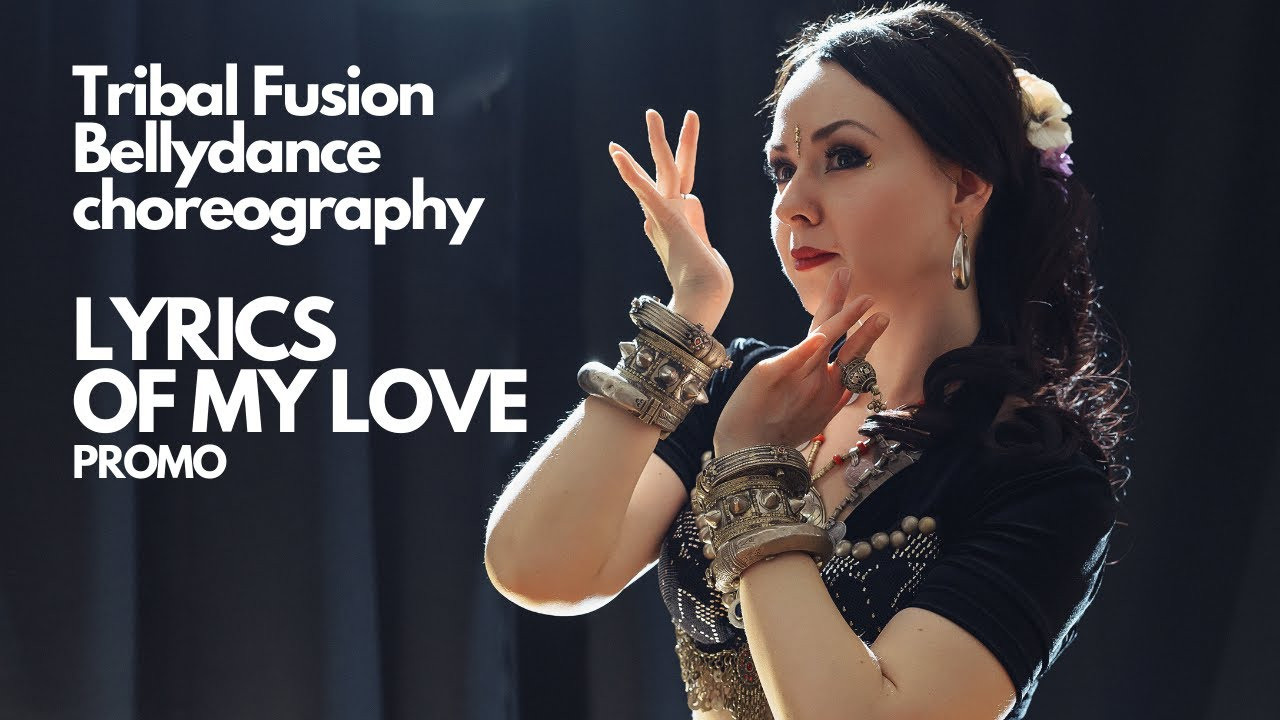 Lyrics of my love. «Iris Tribe» студия танца Tribal в Новороссийске