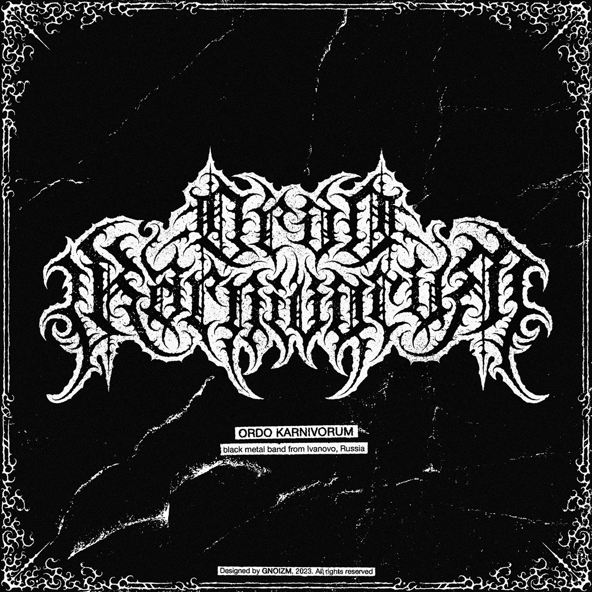 Ordo Karnivorum | metal logo design & creation. GNOIZM | Metal Logos & Dark Lettering
