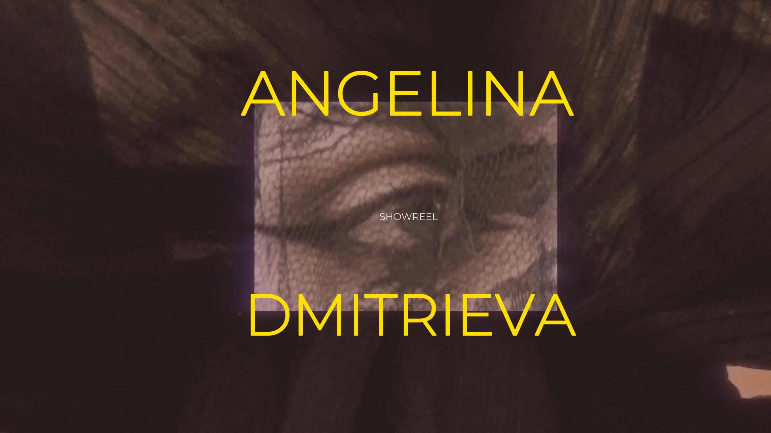 ANGELINA DMITRIEVA/VISUAL ARTIST