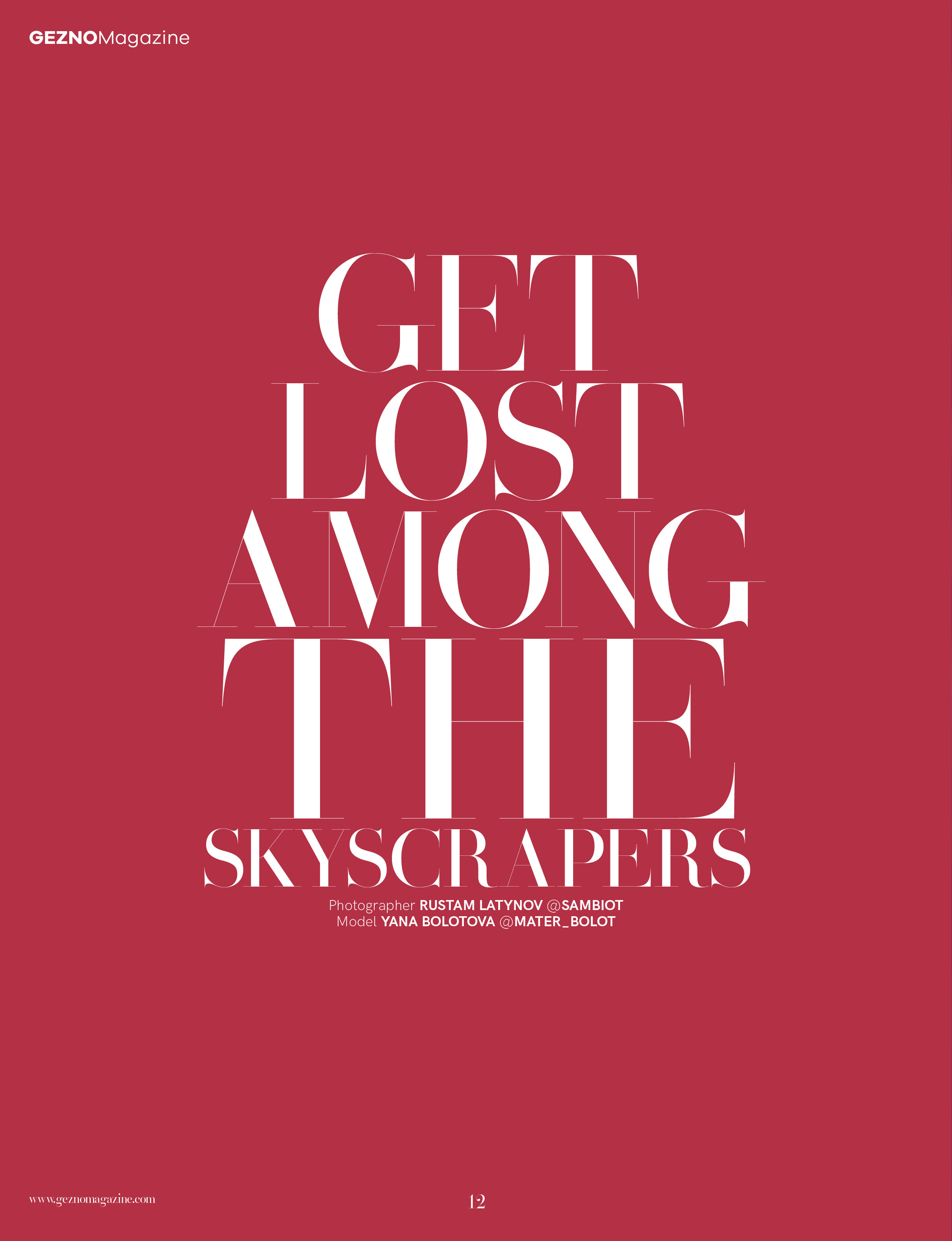 Get lost among the skyscrapers for Gezno Magazine. Рустам Латынов — профессиональный фотограф