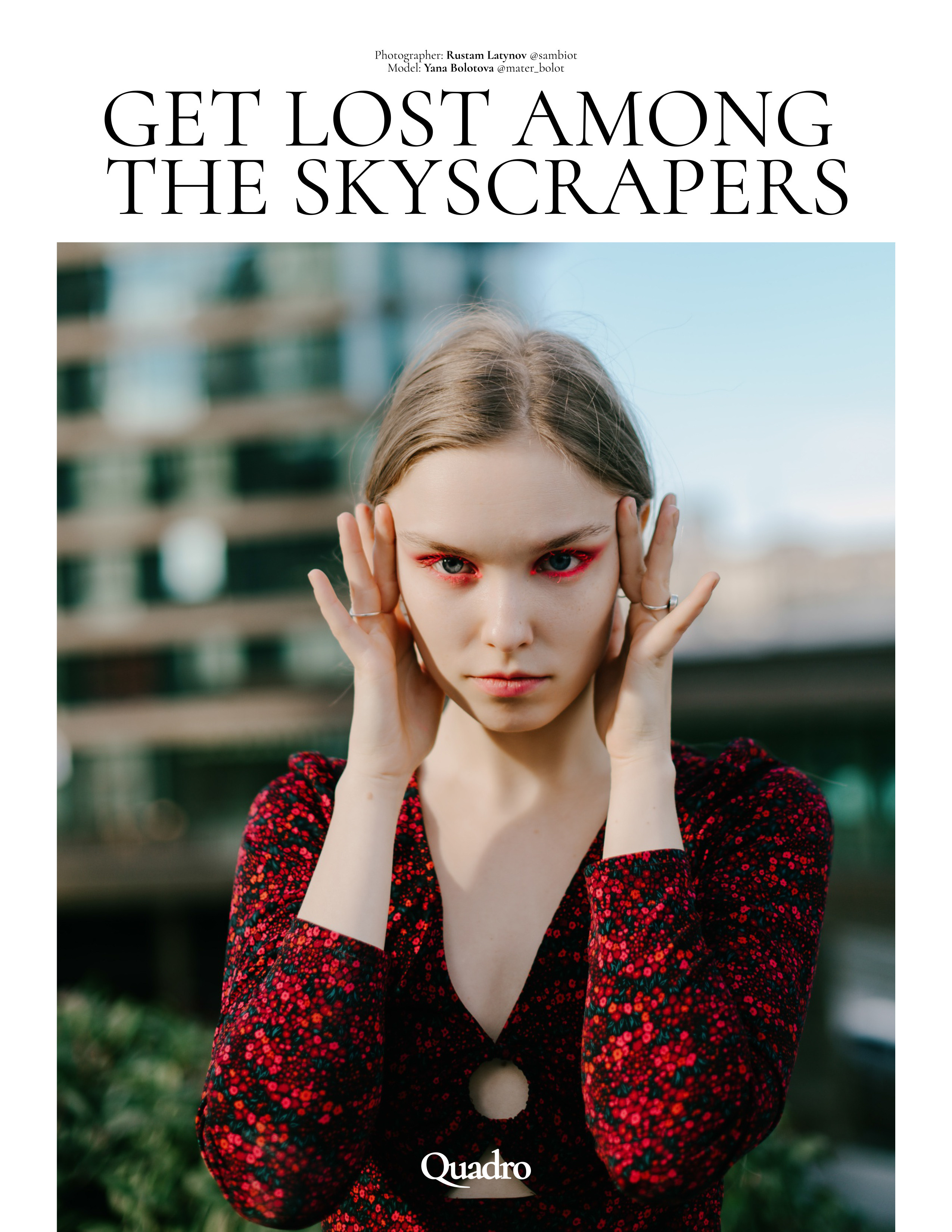Get lost among the skyscrapers for Quadro magazine. Рустам Латынов — профессиональный фотограф
