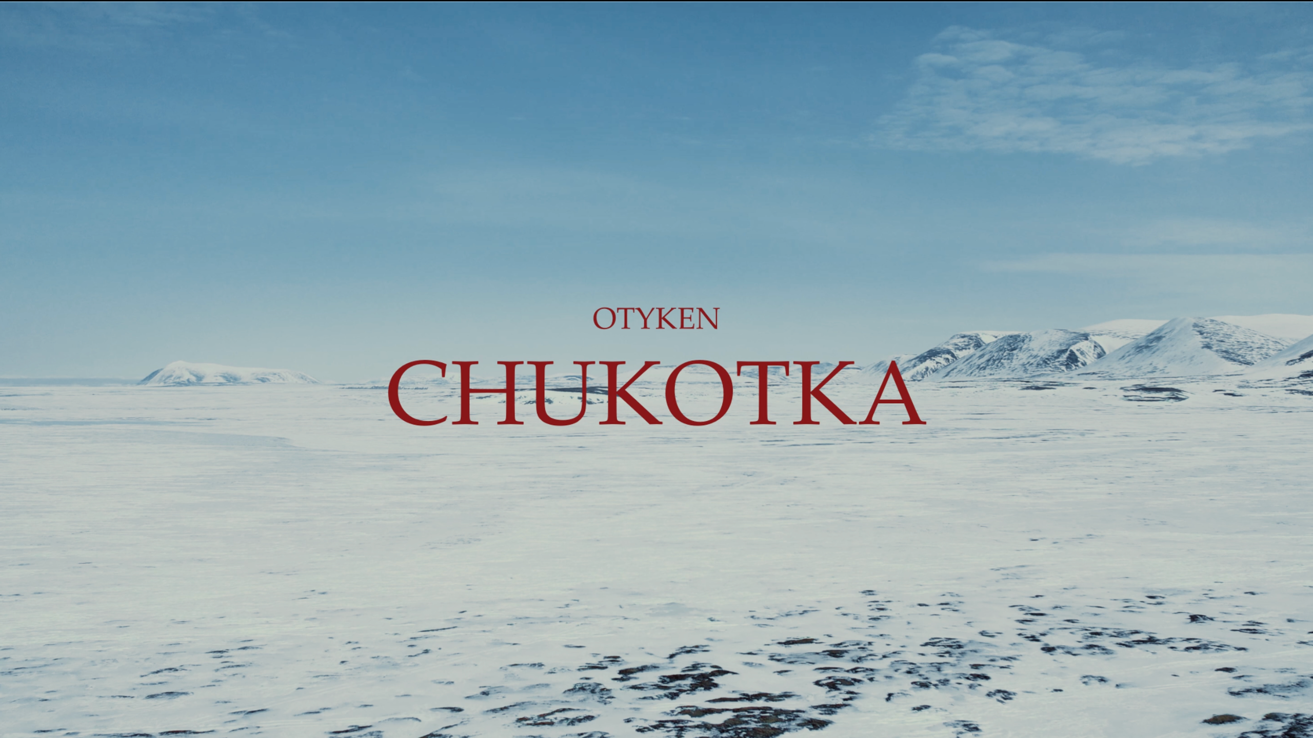 OTYKEN — CHUKOTKA
