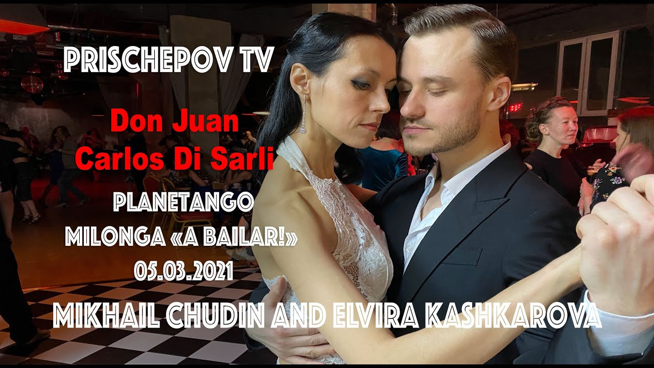 Mikhail Chudin and Elvira Kashkarova, Planetango Milonga «A Bailar!» 05.03.2021. Александр Прищепов - фотограф, режиссёр, продюсер
