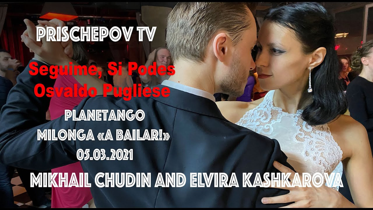 Mikhail Chudin and Elvira Kashkarova, Planetango Milonga «A Bailar!» 05.03.2021. Александр Прищепов - фотограф, режиссёр, продюсер