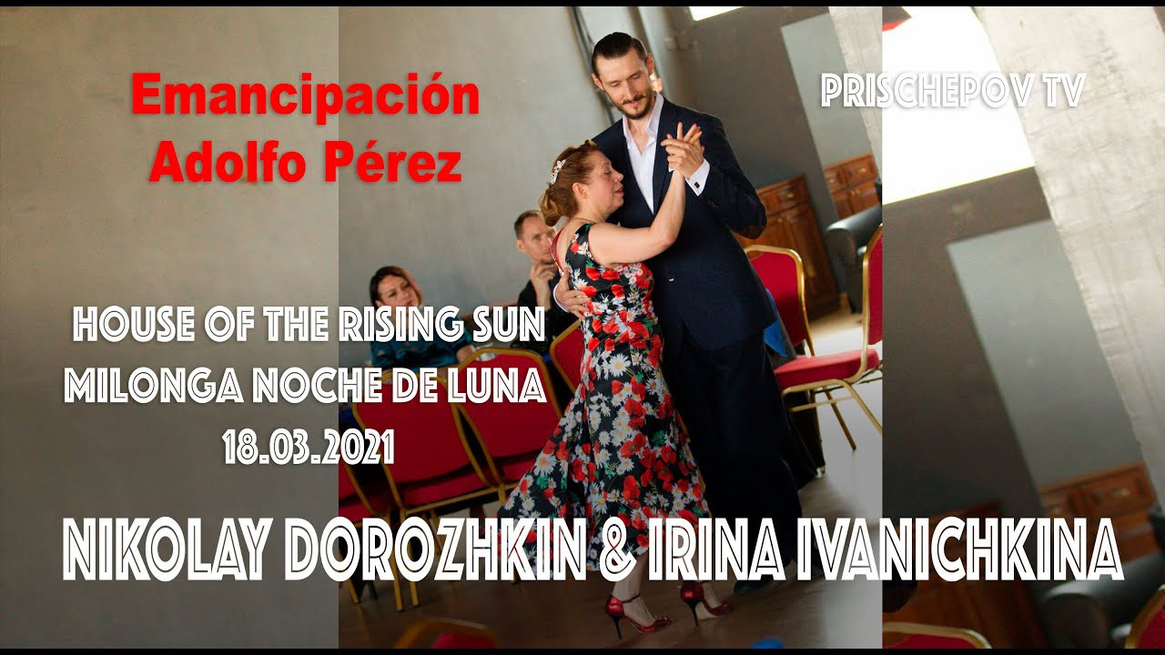 Nikolay Dorozhkin & Irina Ivanichkina, House of the RisingSun, 18.03.2021. Александр Прищепов - фотограф, режиссёр, продюсер