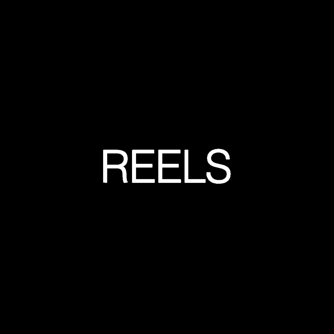 Reels