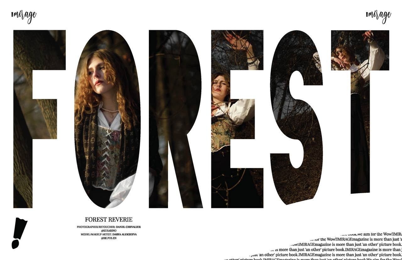Forest Reverie — IMIRAGEmagazine. Даниил Шевалье — профессиональная фото и видеосъёмка в Москве | Продюсер креативных проектов