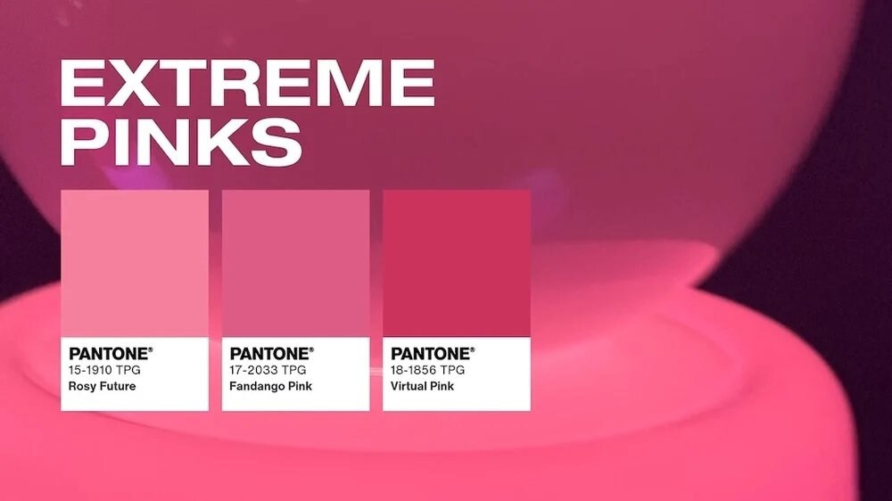 Extreme Pinks - Rosy Future (15-1910 TPG), Fandango Pink (17-2233 TPG), Virtual Pink (18-1856TPG).