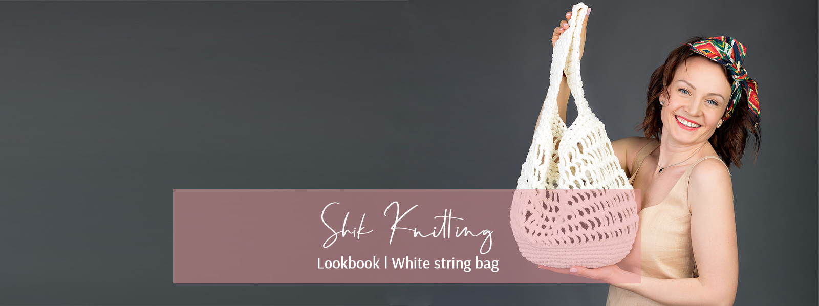 Commerical Lookbook Shik Knitting White string bag. Kasia Teesh. Фотограф и Видеограф. Сергиев Посад