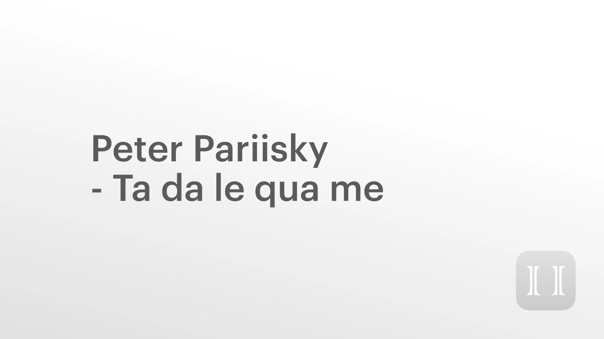 Peter Pariisky — Devotion to melody