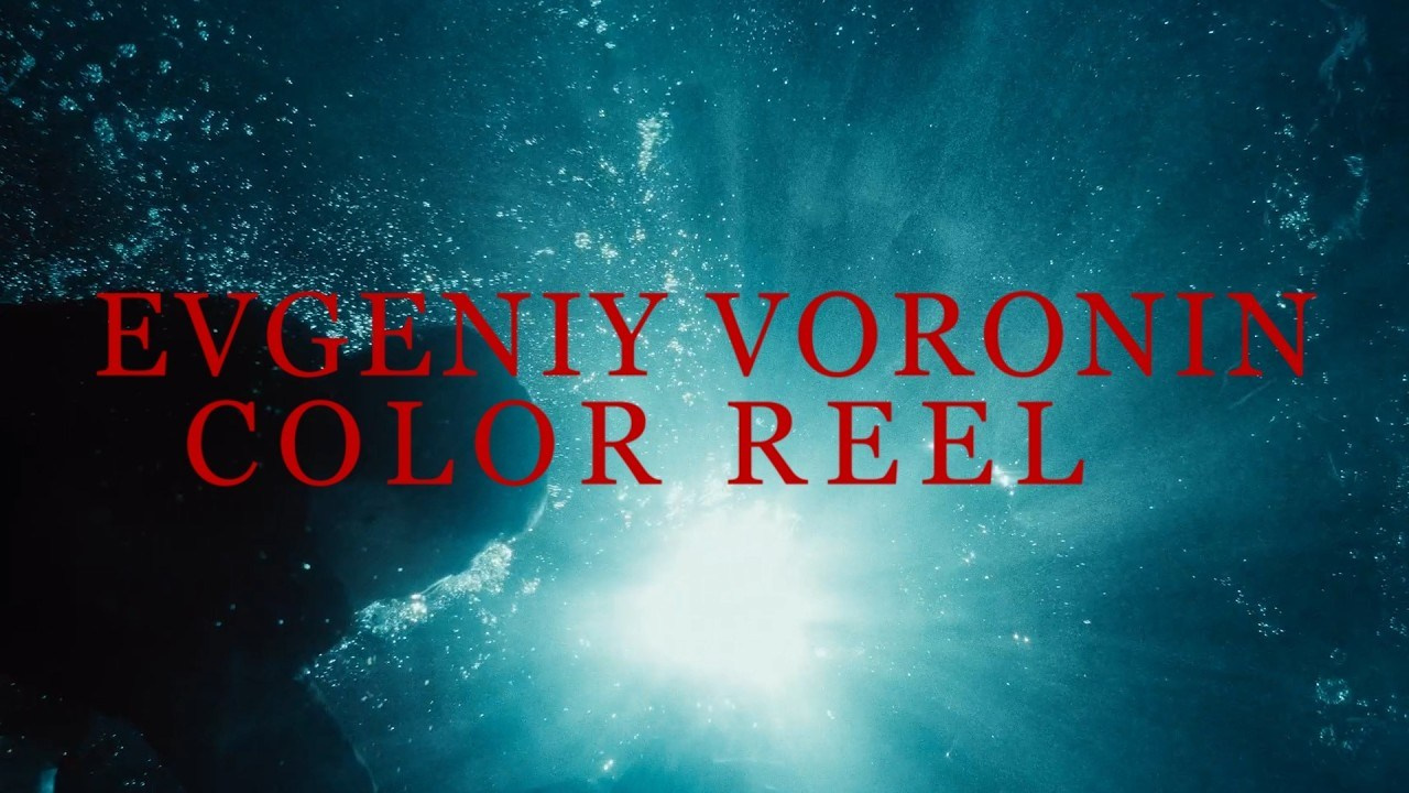 Шоурил. Колорист Евегений Воронин
