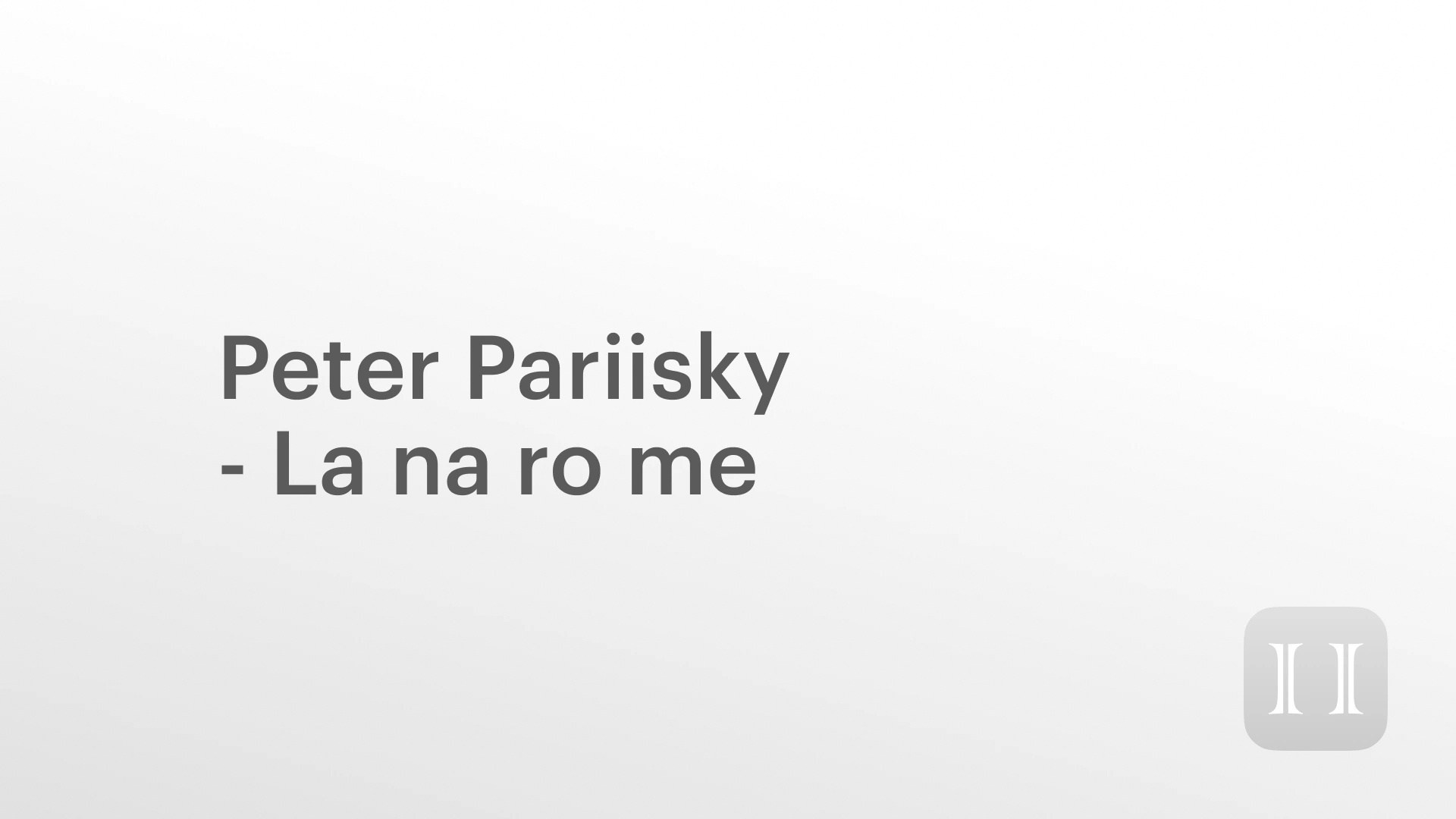 Peter Pariisky — Devotion to melody